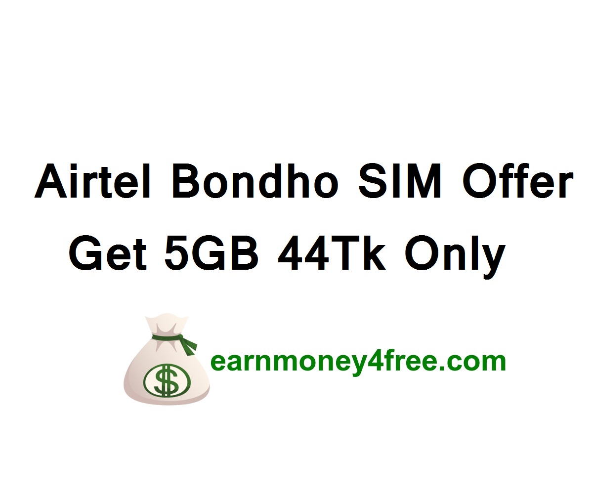Airtel Bondho SIM Offer 2022 - Get 5GB 44Tk Only