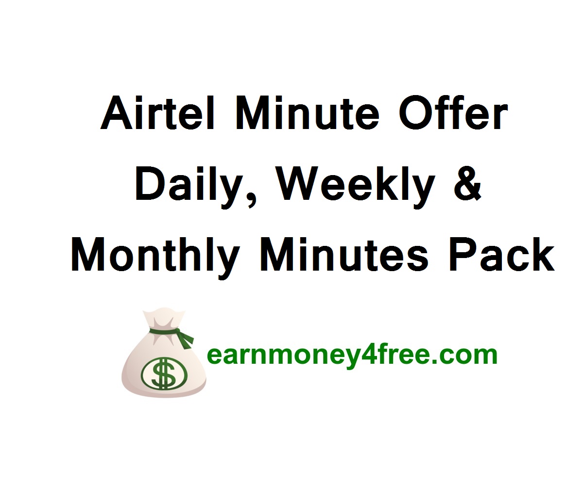 Airtel Minute Offer 2022 Daily, Weekly & Monthly Minutes Pack