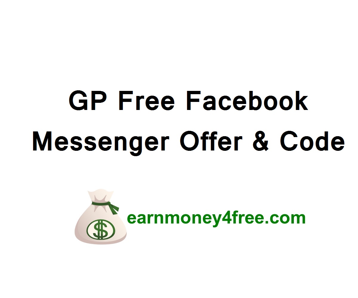 GP Free Facebook Messenger Offer & Code 2022