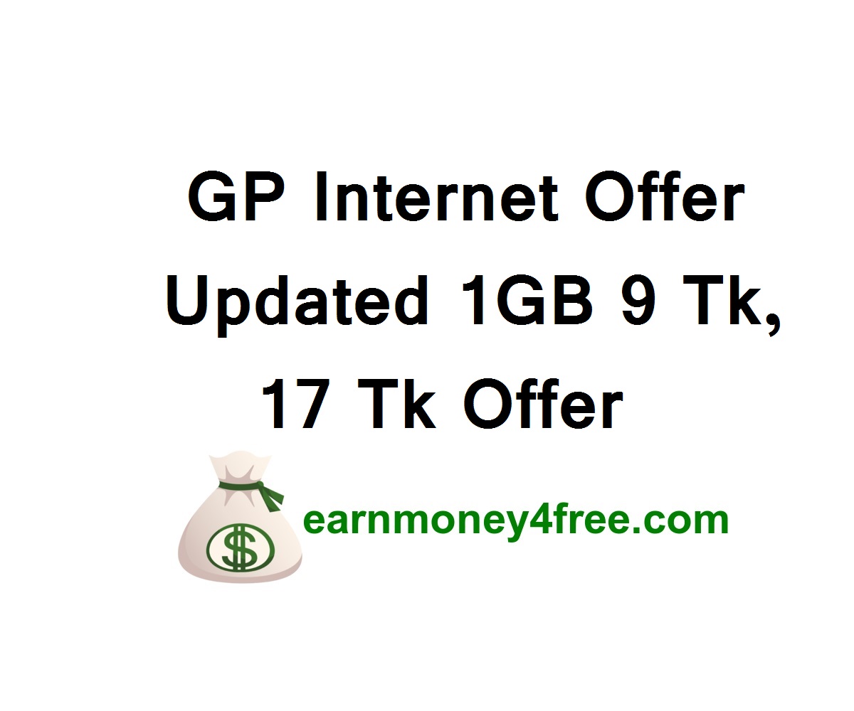 GP Internet Offer 2022 Updated 1GB 9 Tk, 17 Tk Offer